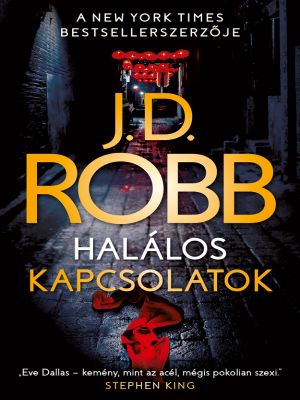 [Eve Dallas 48] • Halálos ​kapcsolatok